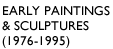 Early_Paintings_n_Sculpture