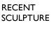 Recent_Sculpture